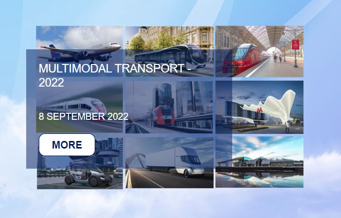 INTERNATIONAL TRENDS IN MULTIMODAL TRANSPORT DEVELOPMENT WILL BE PRESENTED AT THE 3d EURASIAN INTERNATIONAL CONFERENCE "MULTIMODAL TRANSPORT - 2022"